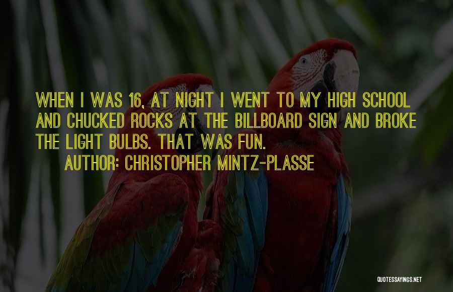 Bulbs Quotes By Christopher Mintz-Plasse