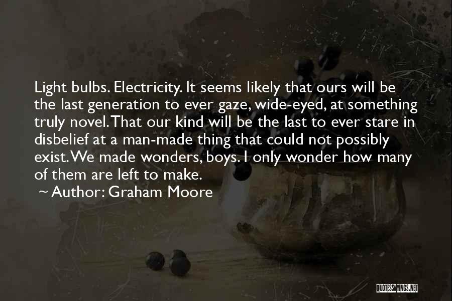 Bulbs Quotes By Graham Moore