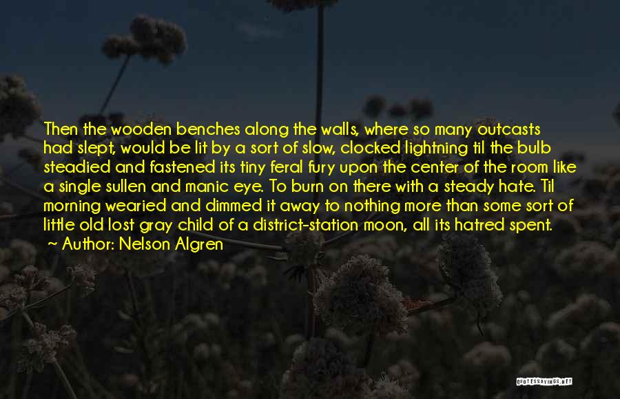 Bulbs Quotes By Nelson Algren