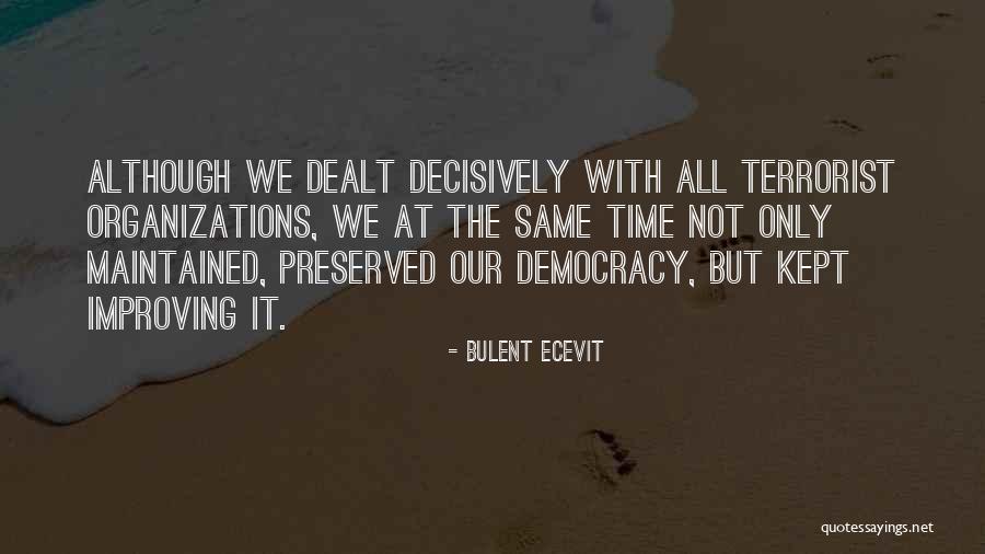 Bulent Ecevit Quotes 1613579 Bulent Ecevit Quotes 1613579