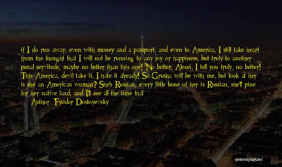 Bulesahah Quotes By Fyodor Dostoyevsky