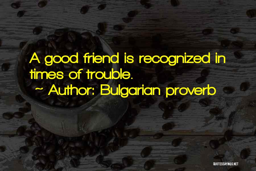 Bulgarian Proverb Quotes 1428596