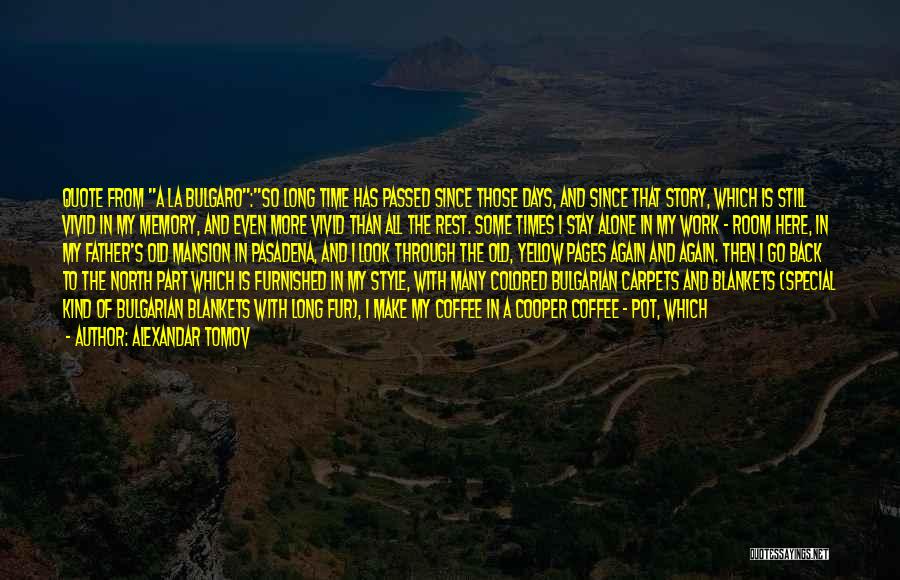 Bulgarian Quotes By Alexandar Tomov Bulgarian Quotes By Alexandar Tomov