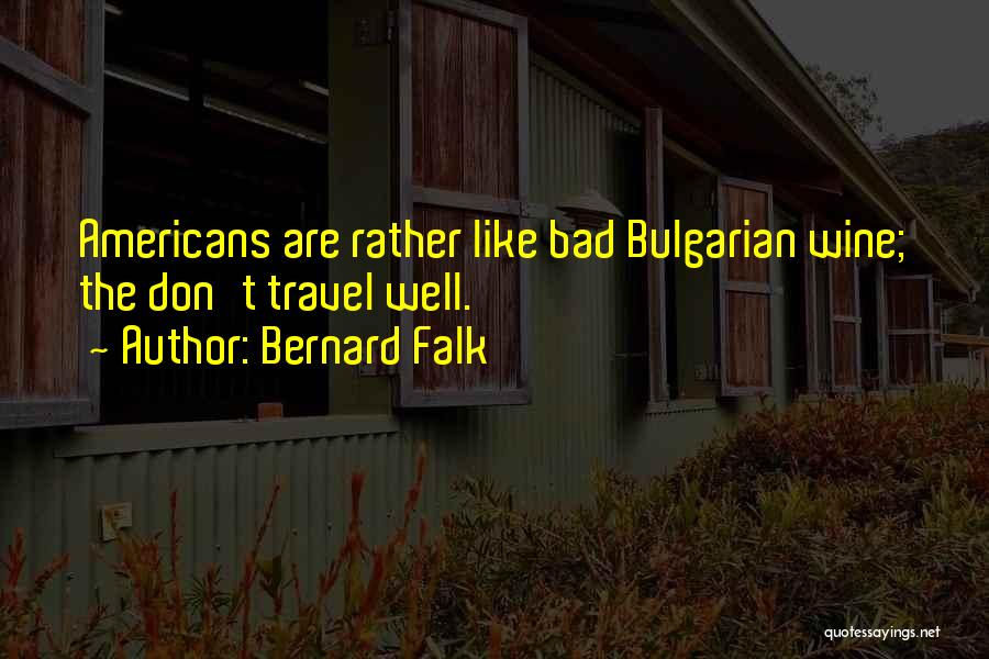 Bulgarian Quotes By Bernard Falk