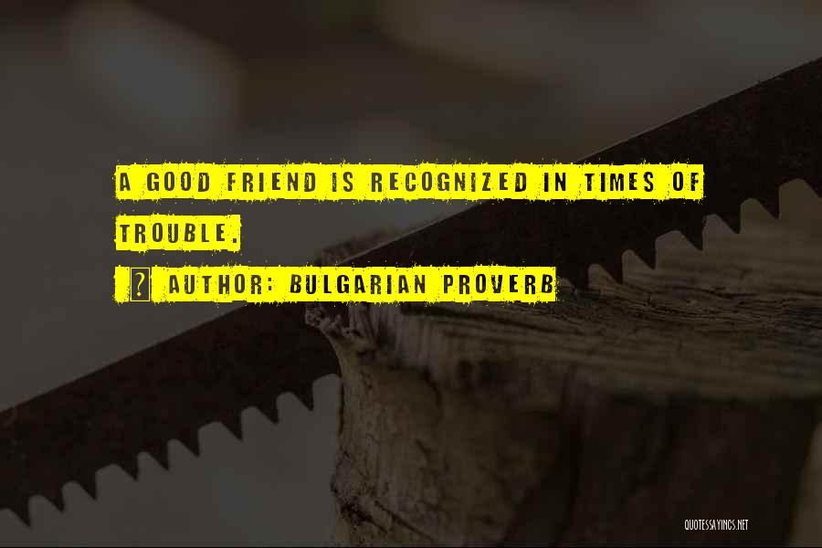 Bulgarian Quotes By Bulgarian Proverb Bulgarian Quotes By Bulgarian Proverb