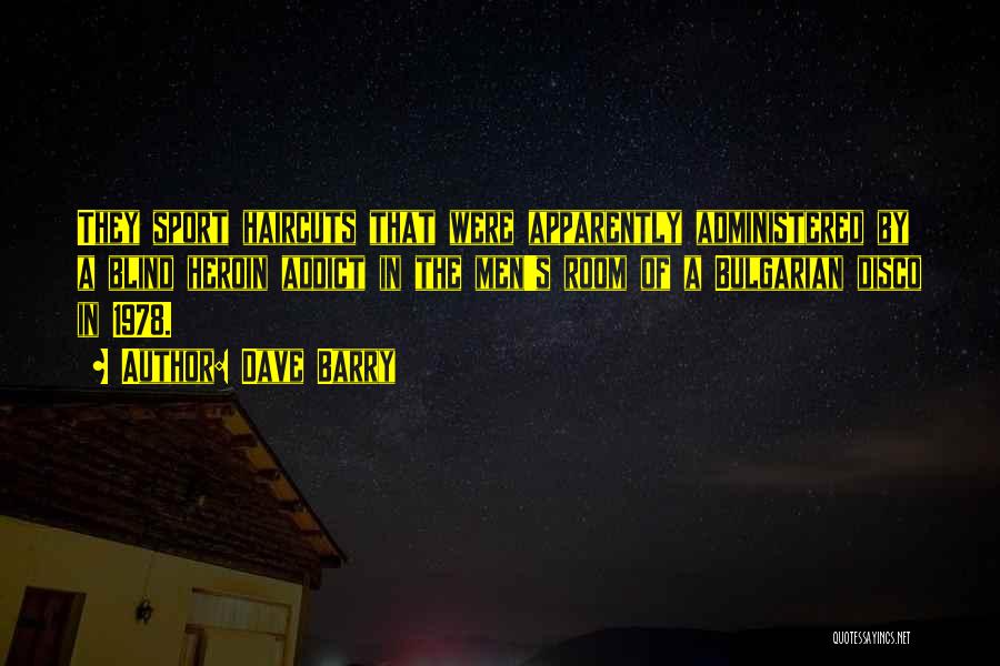 Bulgarian Quotes By Dave Barry