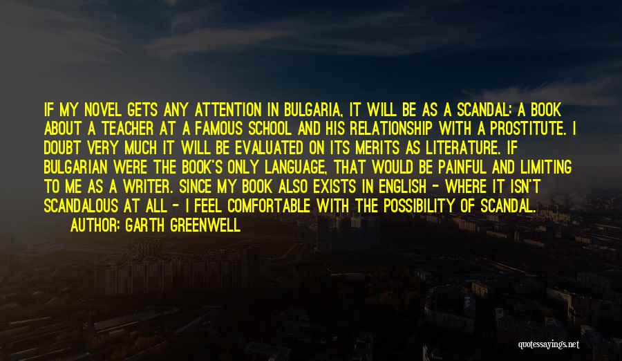 Bulgarian Quotes By Garth Greenwell