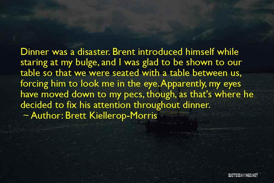 Bulge Quotes By Brett Kiellerop-Morris