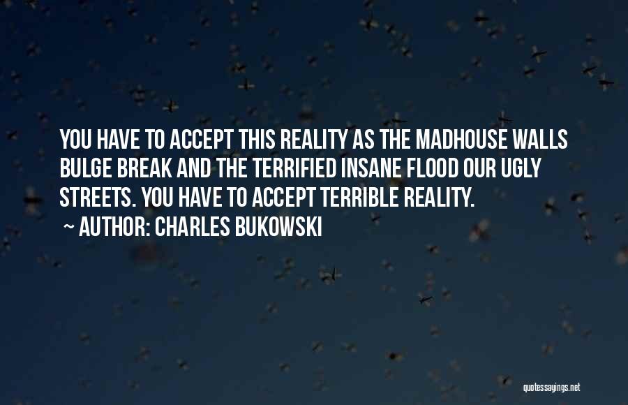 Bulge Quotes By Charles Bukowski