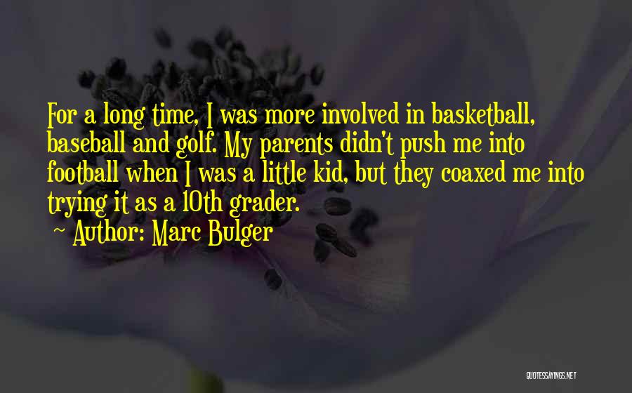 Bulger Quotes By Marc Bulger