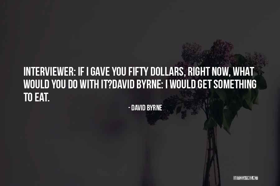 Bulilit Gasoline Quotes By David Byrne Bulilit Gasoline Quotes By David Byrne