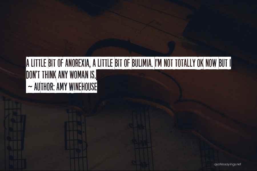 Bulimia Quotes By Amy Winehouse