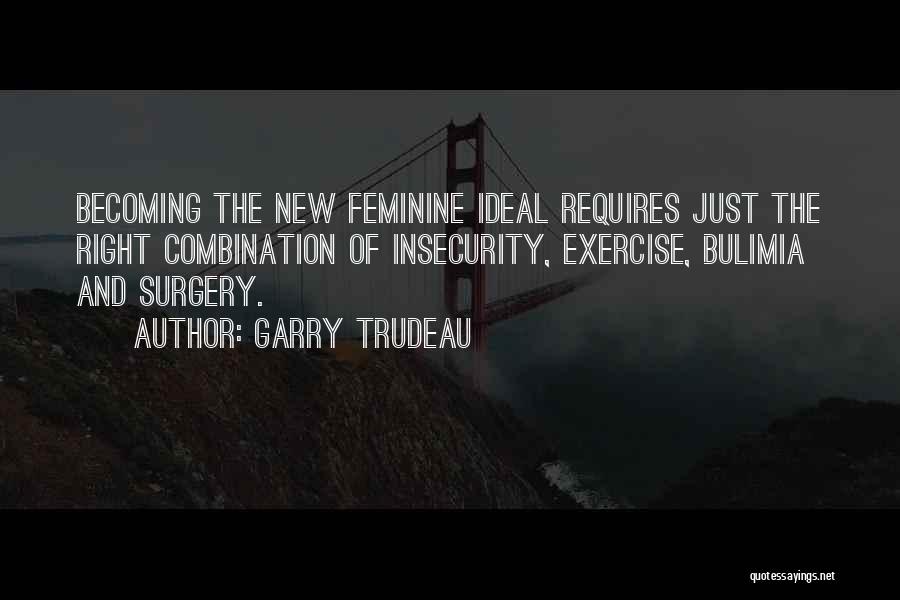 Bulimia Quotes By Garry Trudeau