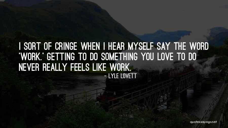Bulimics Teeth Quotes By Lyle Lovett Bulimics Teeth Quotes By Lyle Lovett