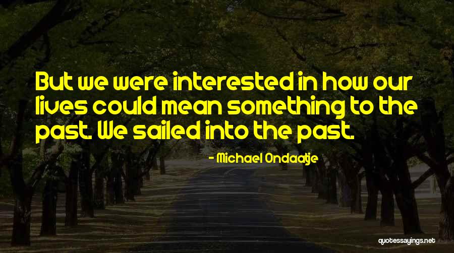 Buljokbal Quotes By Michael Ondaatje Buljokbal Quotes By Michael Ondaatje