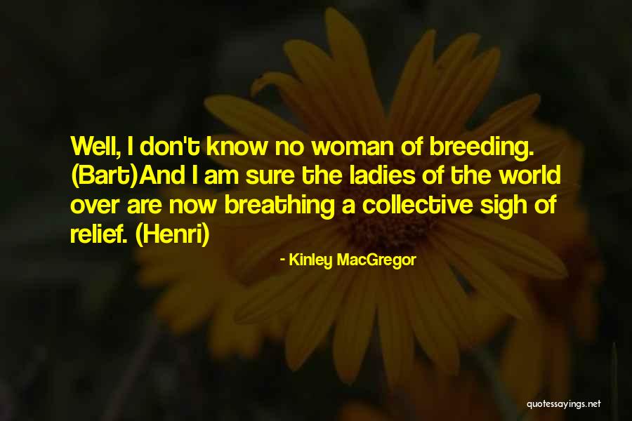 Bulkier County Quotes By Kinley MacGregor Bulkier County Quotes By Kinley MacGregor