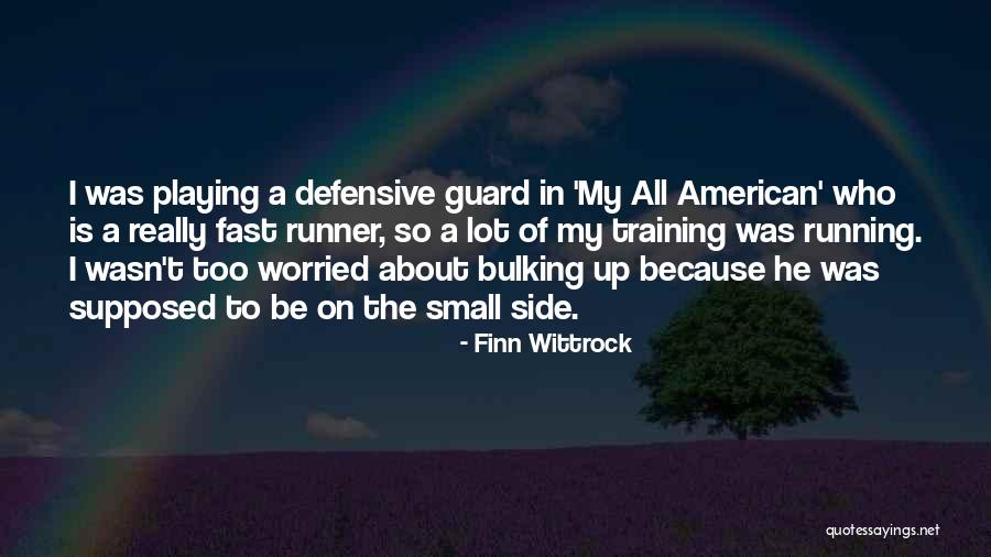 Bulking Quotes By Finn Wittrock