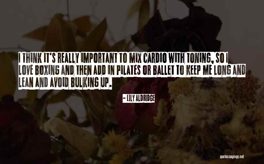 Bulking Up Quotes By Lily Aldridge