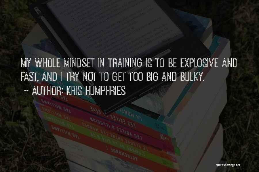 Bulky Quotes By Kris Humphries