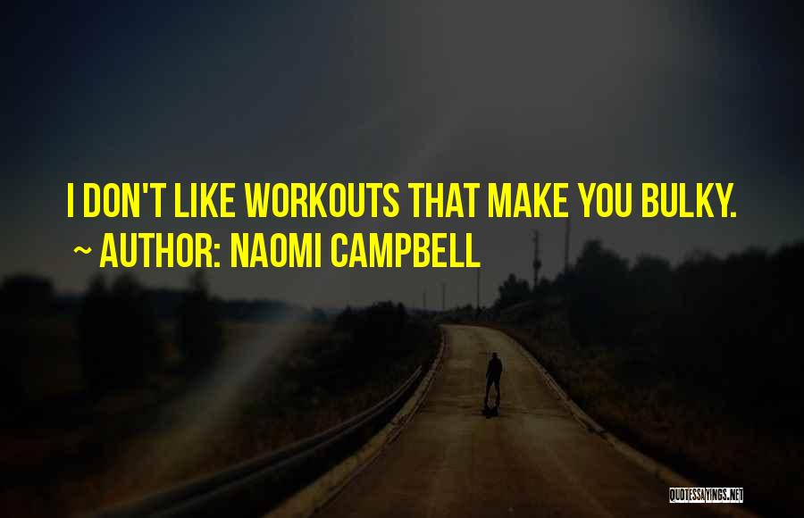 Bulky Quotes By Naomi Campbell