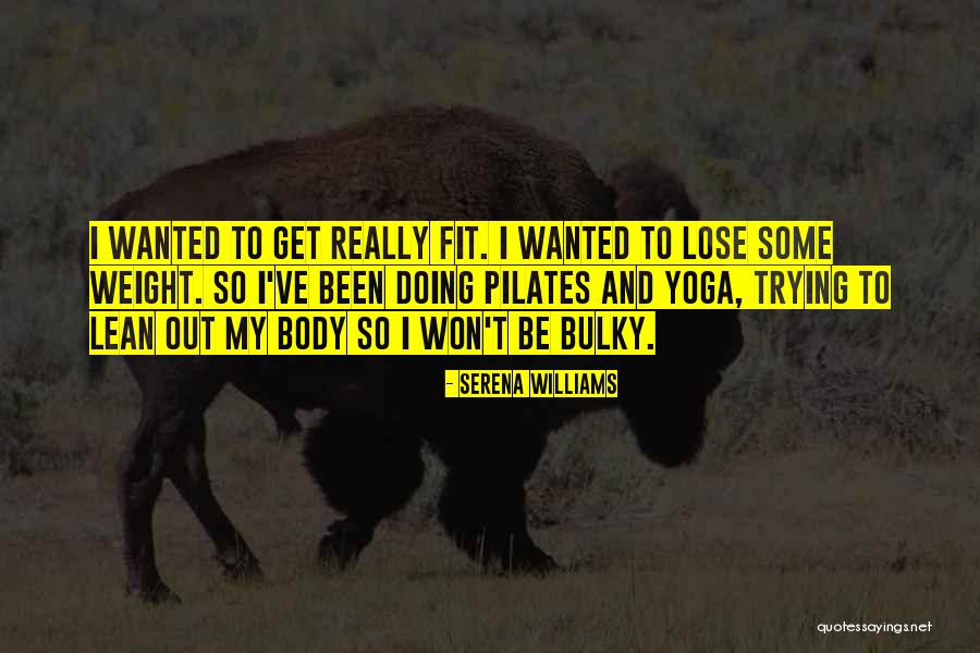 Bulky Quotes By Serena Williams