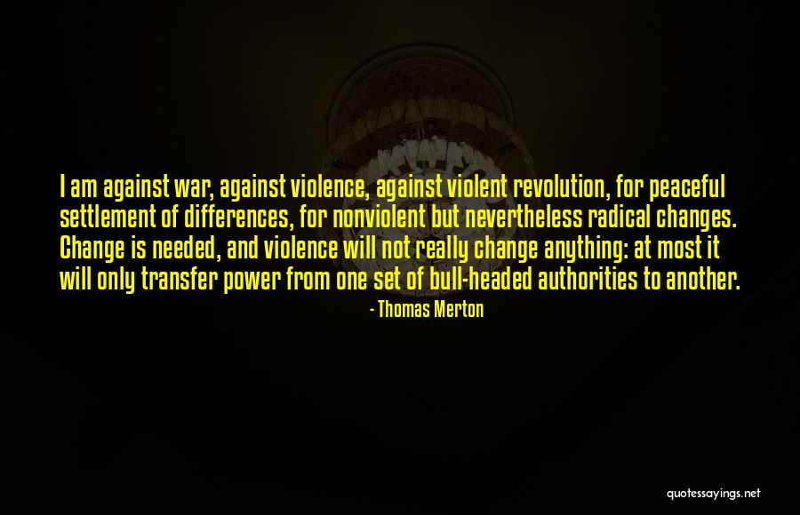 Bull Headed Quotes By Thomas Merton Bull Headed Quotes By Thomas Merton