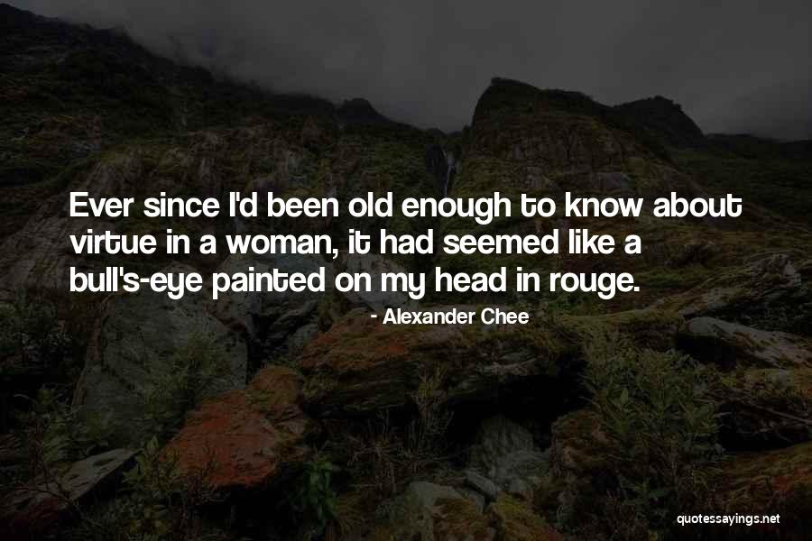 Bull Quotes By Alexander Chee Bull Quotes By Alexander Chee