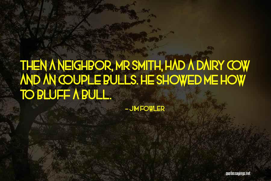 Bull Quotes By Jim Fowler Bull Quotes By Jim Fowler