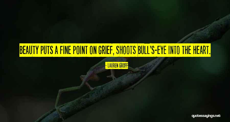 Bull Quotes By Lauren Groff