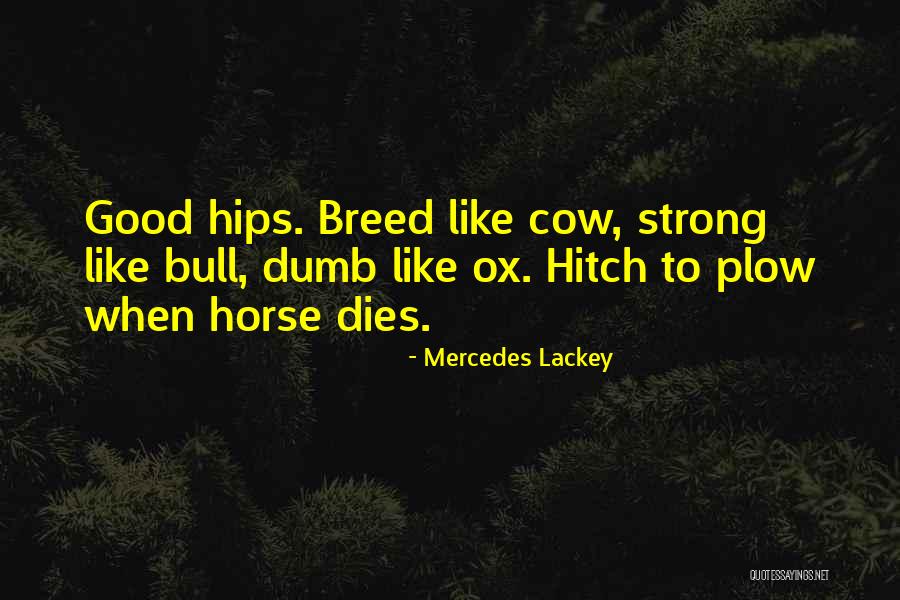 Bull Quotes By Mercedes Lackey Bull Quotes By Mercedes Lackey