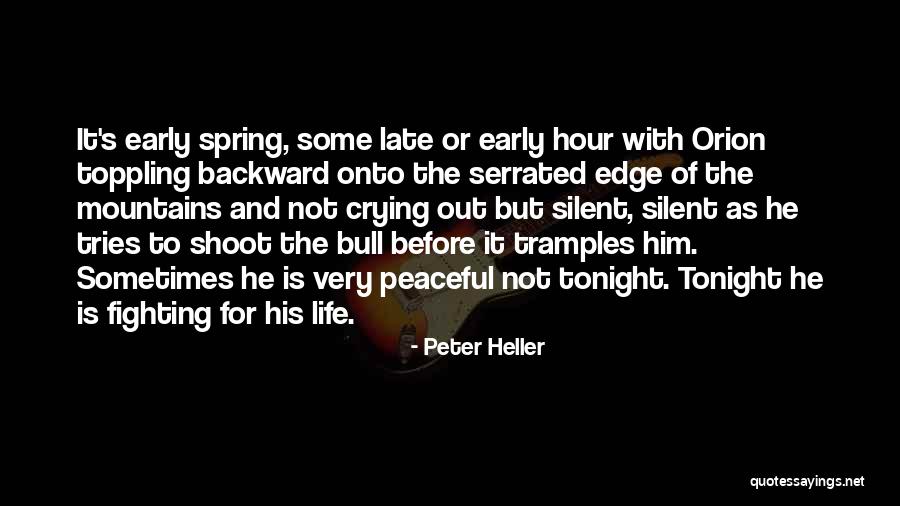 Bull Quotes By Peter Heller Bull Quotes By Peter Heller