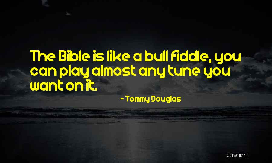 Bull Quotes By Tommy Douglas Bull Quotes By Tommy Douglas
