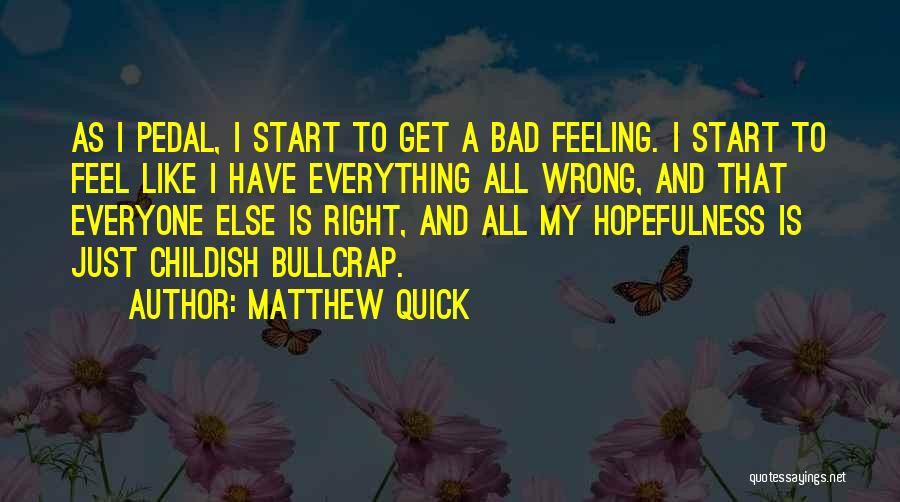 Bullcrap Quotes By Matthew Quick