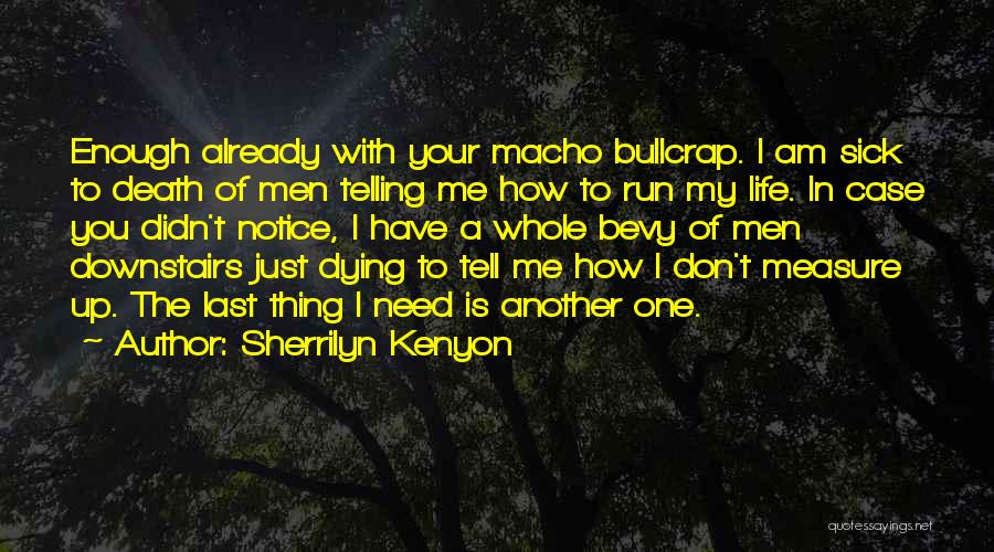 Bullcrap Quotes By Sherrilyn Kenyon