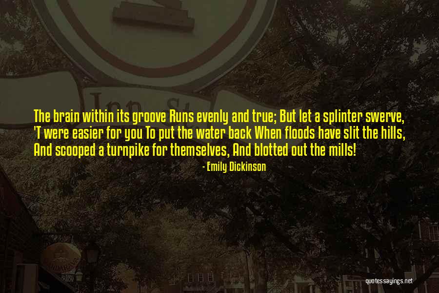 Bulldozed Quotes By Emily Dickinson Bulldozed Quotes By Emily Dickinson
