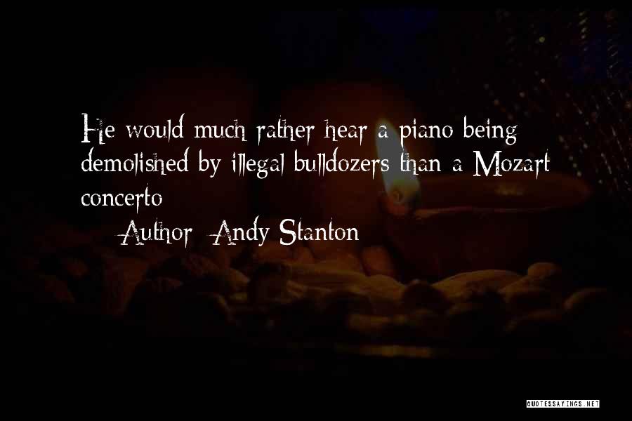 Bulldozers Quotes By Andy Stanton