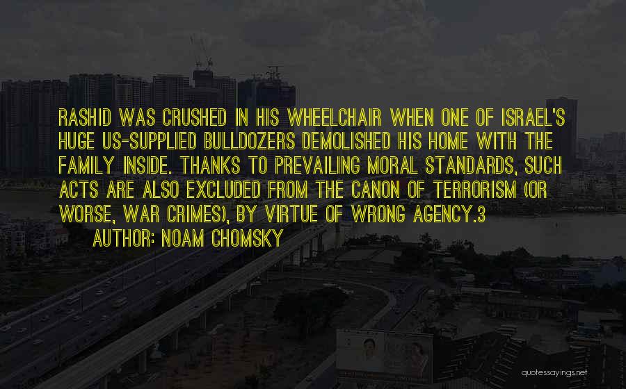 Bulldozers Quotes By Noam Chomsky