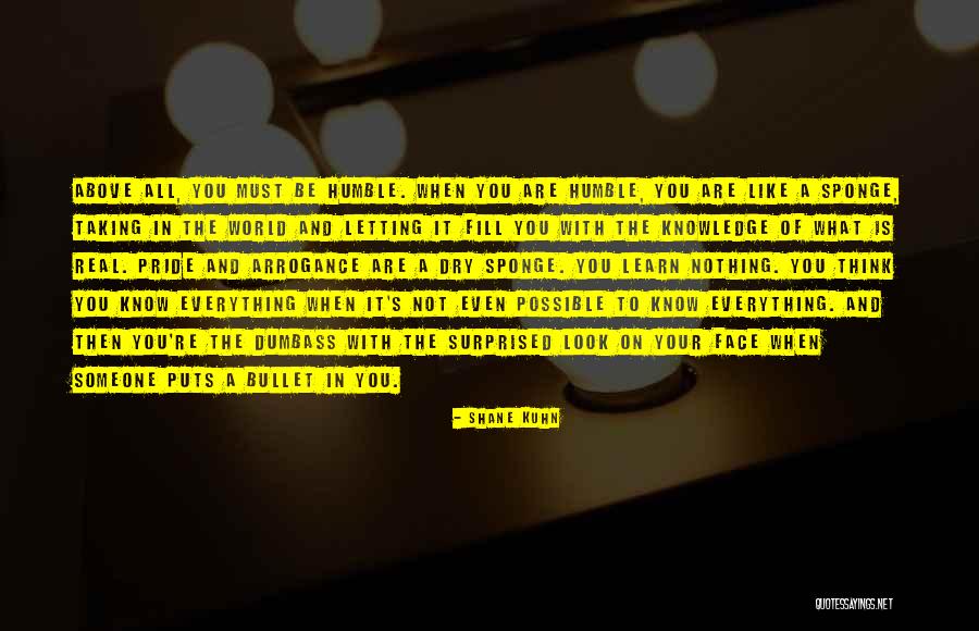Bullet In The Face Quotes By Shane Kuhn