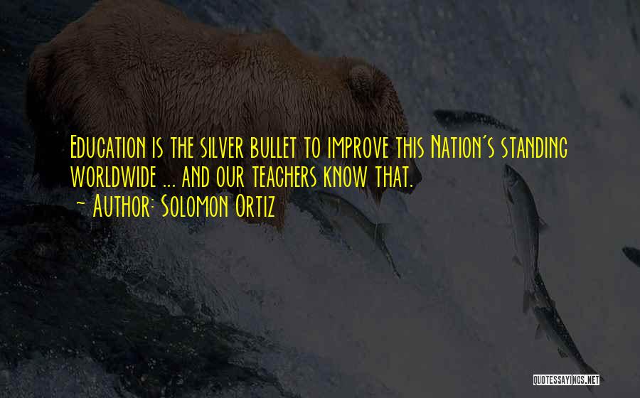 Bullet Quotes By Solomon Ortiz