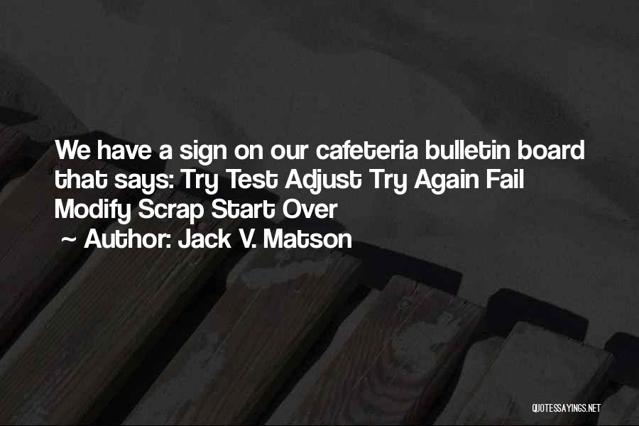 Bulletin Board Quotes By Jack V. Matson