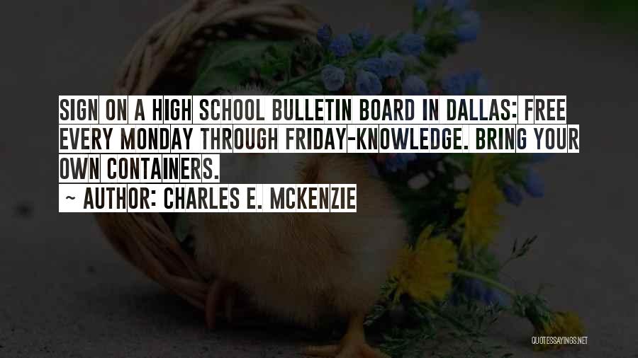 Bulletin Quotes By Charles E. McKenzie