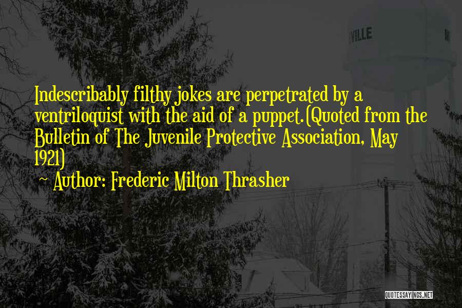 Bulletin Quotes By Frederic Milton Thrasher