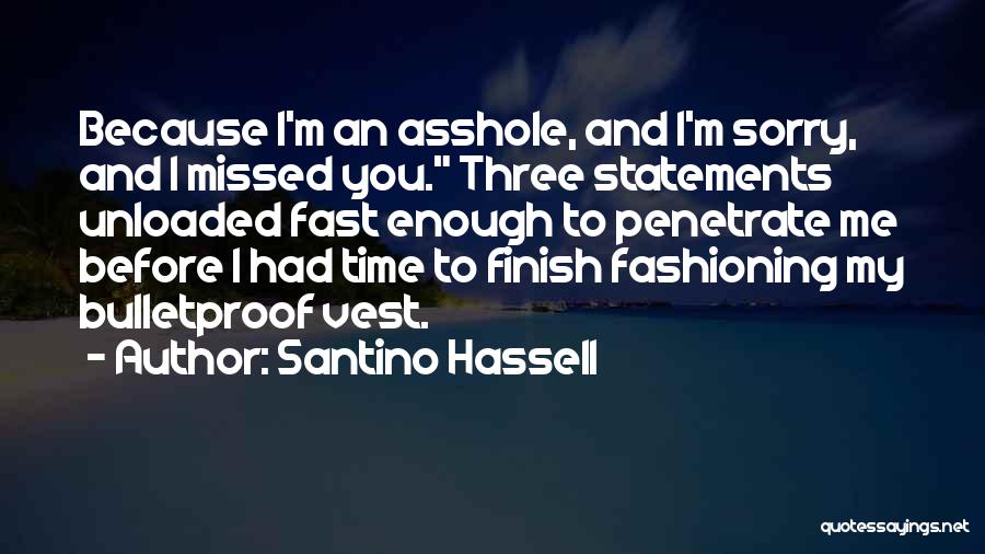 Bulletproof Vest Quotes By Santino Hassell