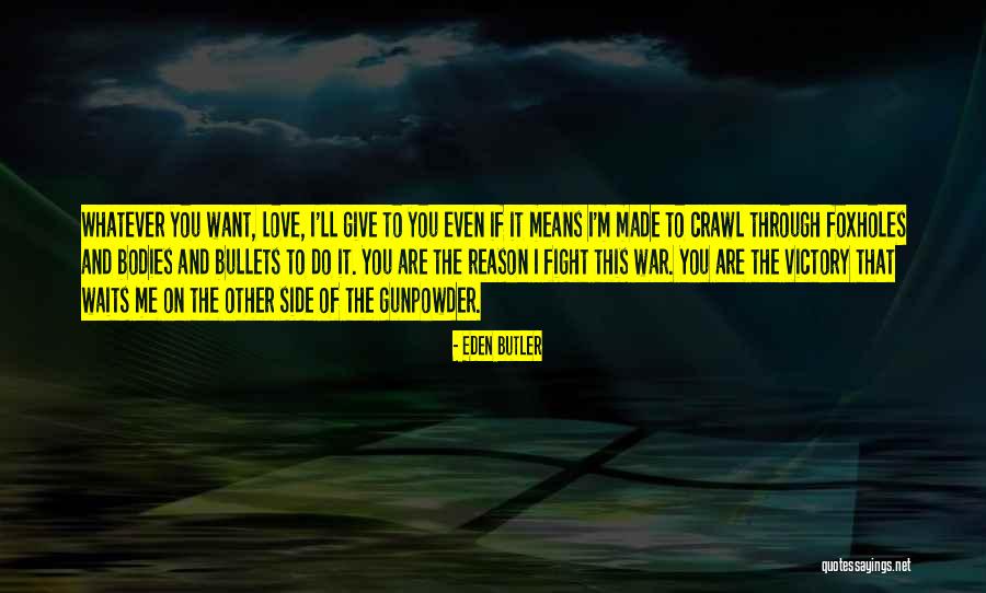 Bullets And Love Quotes By Eden Butler Bullets And Love Quotes By Eden Butler