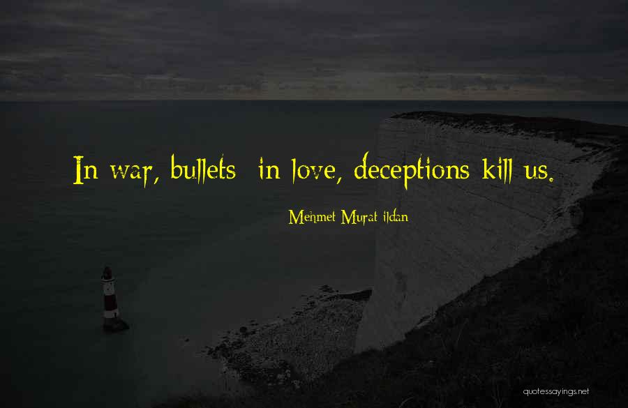Bullets And Love Quotes By Mehmet Murat Ildan Bullets And Love Quotes By Mehmet Murat Ildan