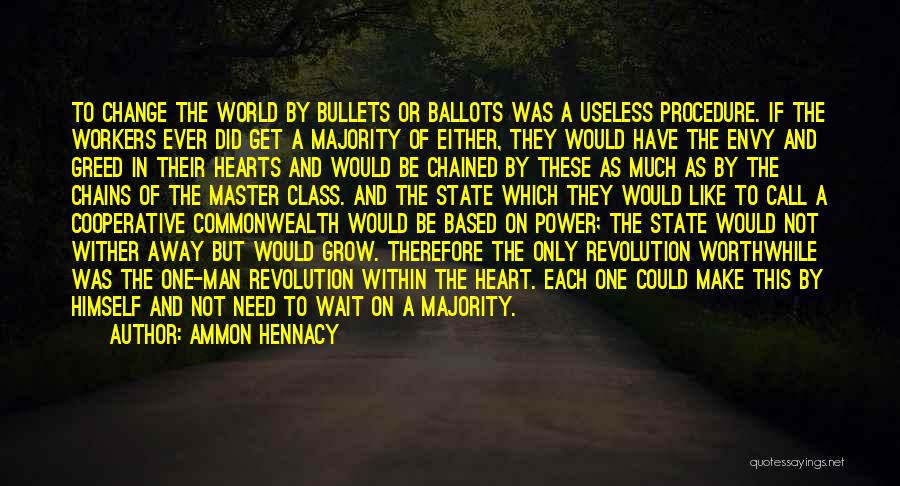 Bullets Or Ballots Quotes By Ammon Hennacy