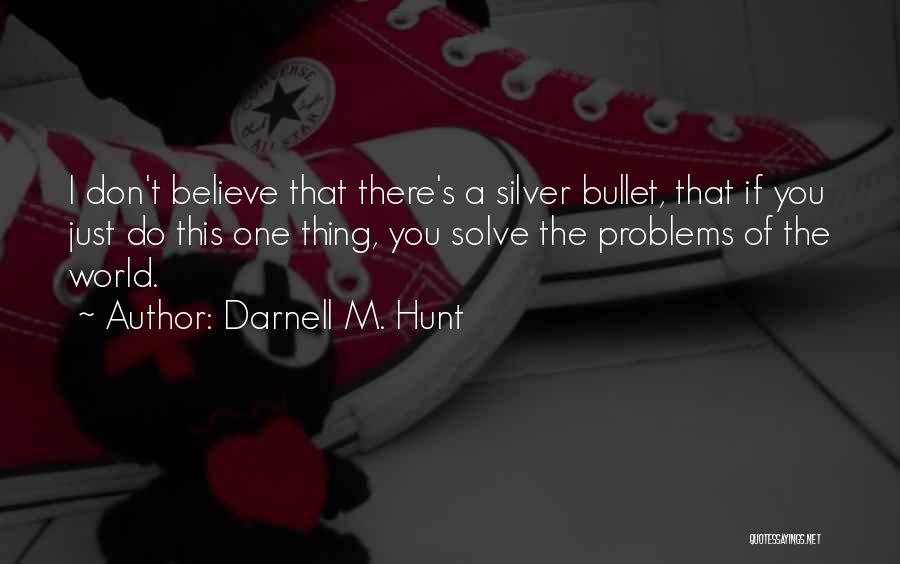 Bullets Quotes By Darnell M. Hunt