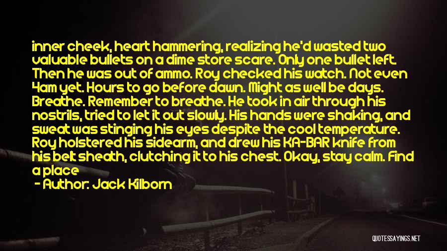 Bullets Quotes By Jack Kilborn