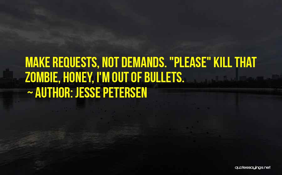 Bullets Quotes By Jesse Petersen