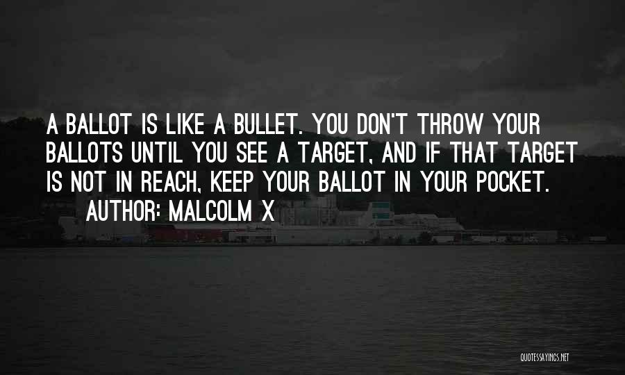 Bullets Quotes By Malcolm X